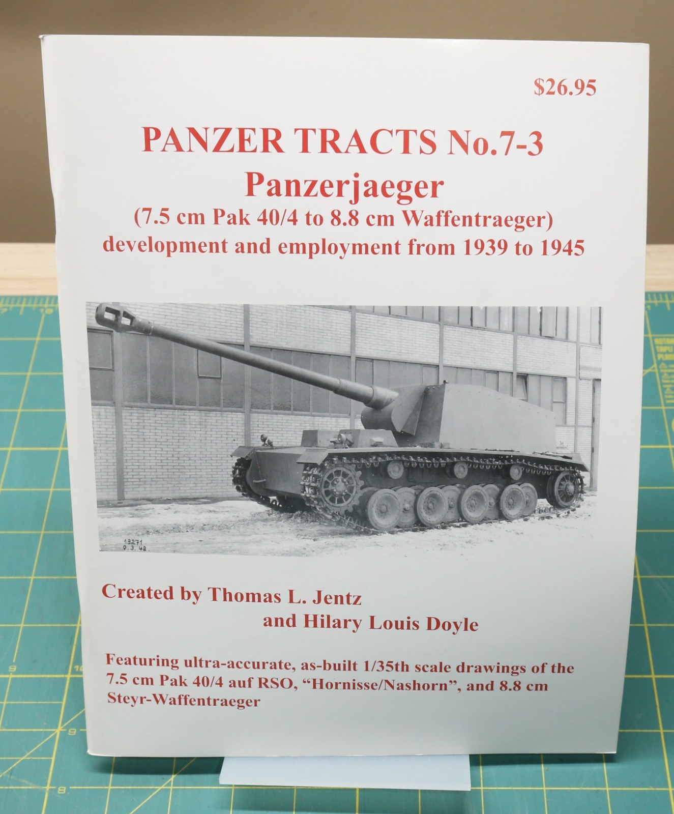 PANZER TRACTS No. 7-3 Panzerjaeger 7.5cm Pak 40/4 to 8.8cm ’39-’45 Jentz & Doyle
