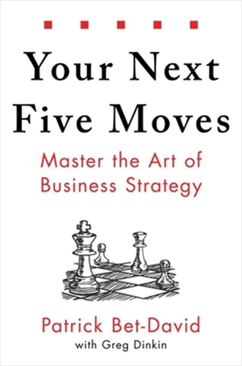 Your Next Five Moves: Master the Art of Business Strategy (Hardback or Cased Boo