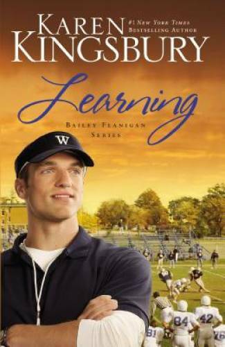 Learning (Bailey Flanigan Series) – Paperback By Kingsbury, Karen – VERY GOOD