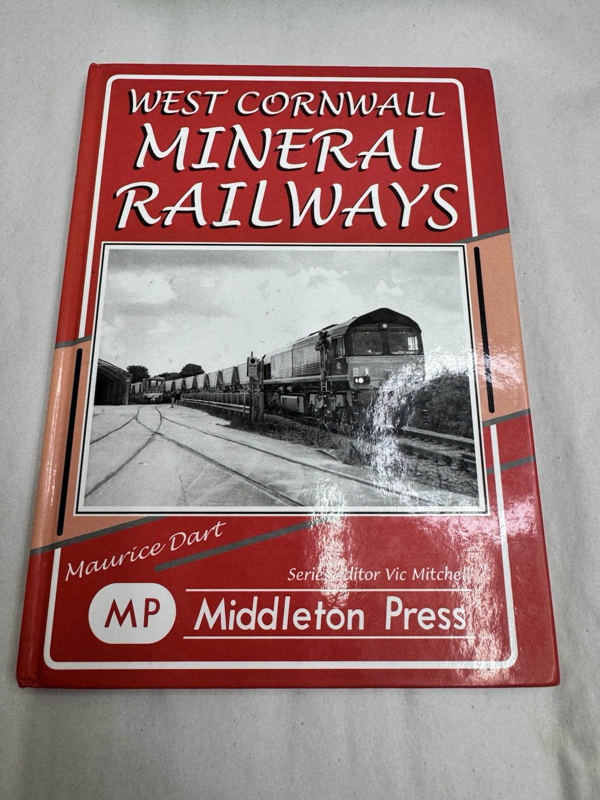 West Cornwall Mineral Railways by Maurice Dart Hardcover Book