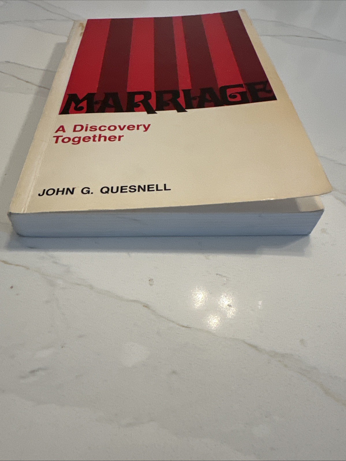 MARRIAGE : Discovery Together – John G. Quesnell