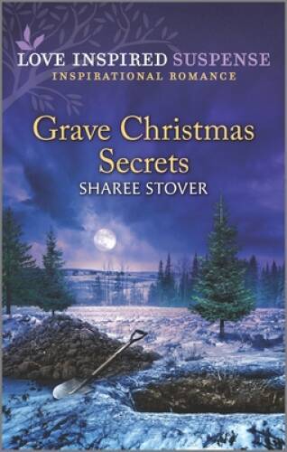 Grave Christmas Secrets (Love Inspired Suspense) By Stover, Sharee – VERY GOOD