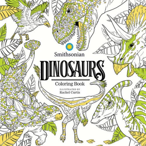 Dinosaurs: A Smithsonian Coloring Book – Paperback By Curtis, Rachel – VERY GOOD