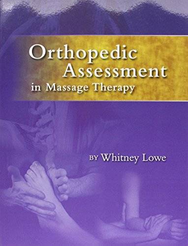 Orthopedic Assessment in Massage Therapy – Paperback By Lowe, Whitney – GOOD
