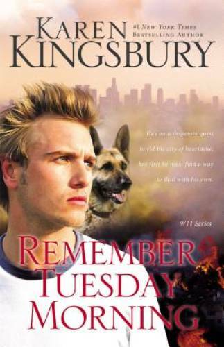Remember Tuesday Morning – Paperback By Kingsbury, Karen – GOOD