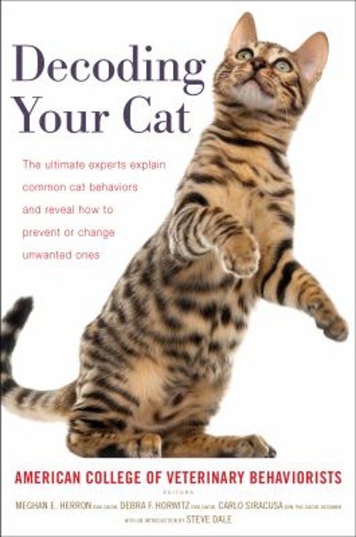 Decoding Your Cat : The Ultimate Experts Explain Common Cat Behav