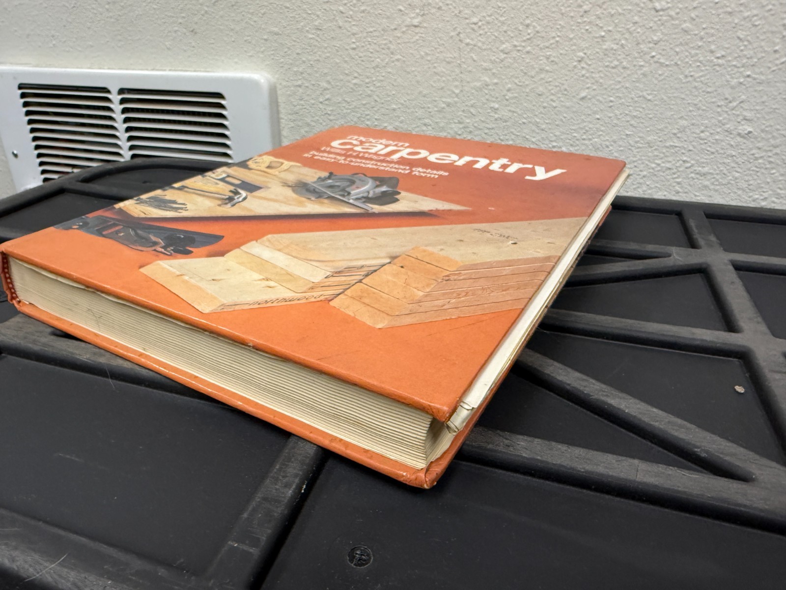 Modern Carpentry Willis H. Wagner 1983 Goodheart-Willcox Company, Inc. 592 pages
