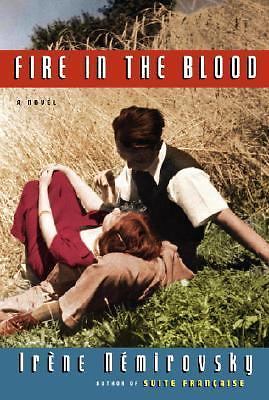 Fire in the Blood – Irene Nemirovsky, 9780307267481, hardcover