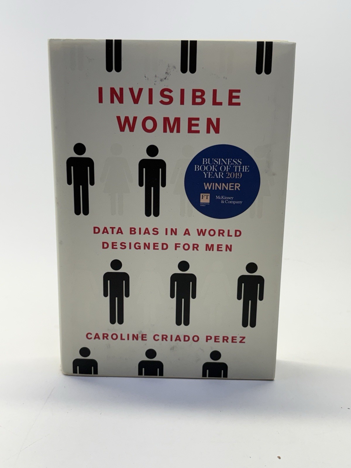 Invisible Women: Data Bias in a World Designed for Men – Hardcover – VERY GOOD