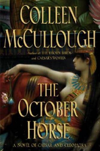The October Horse : A Novel of Caesar and Cleopatra – Hardcover – GOOD