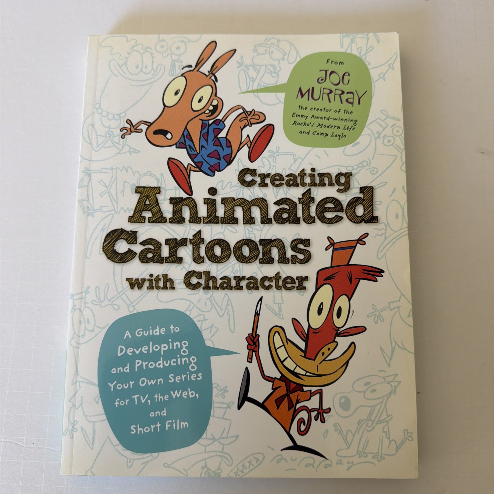 Creating Animated Cartoons with Character by Joe Murray [2010, Paperback]