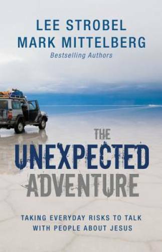 The Unexpected Adventure: Taking Everyday Risks to Talk with People – VERY GOOD