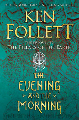 The Evening and the Morning (Kingsbridge) – Hardcover – VERY GOOD