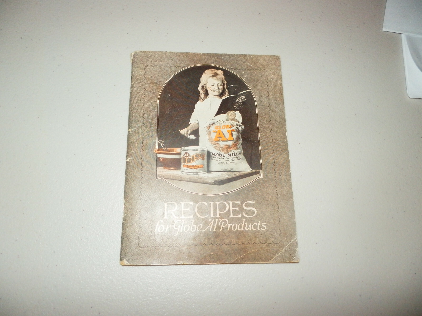 Vintage 1921 Recipes for GLOBE A1 Products Globe Mills of California Cook Book