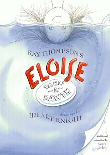 Eloise Takes a Bawth – Hardcover By Thompson, Kay – GOOD