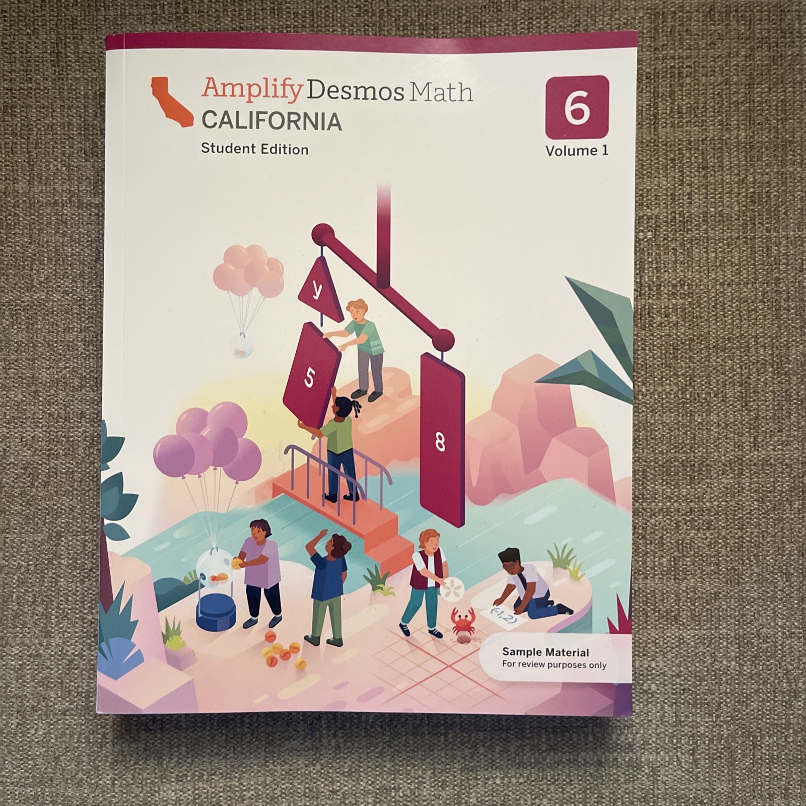 Amplify Desmos Math California Student Edition: 6 Volume 1