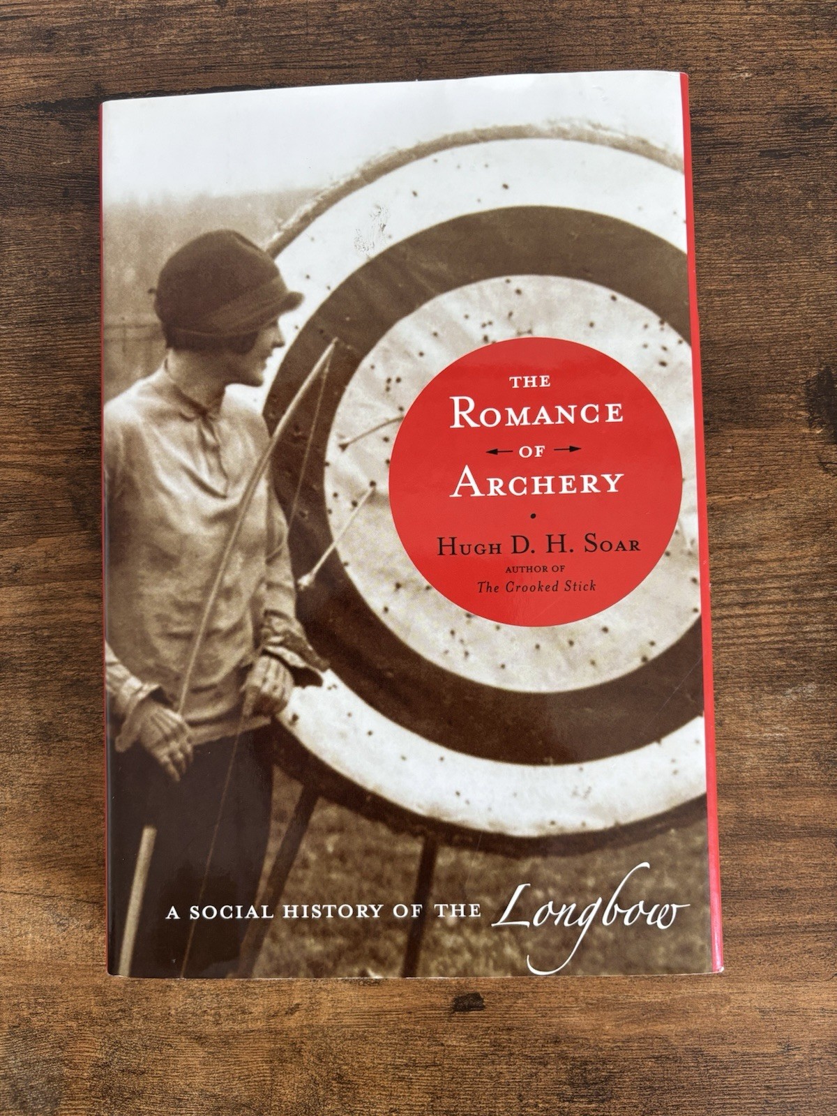Romance of Archery : A Social History of the Longbow by Hugh D. H. Soa
