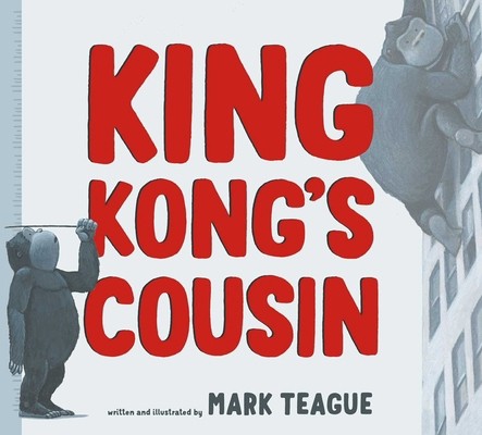King Kong’s Cousin by Teague, Mark