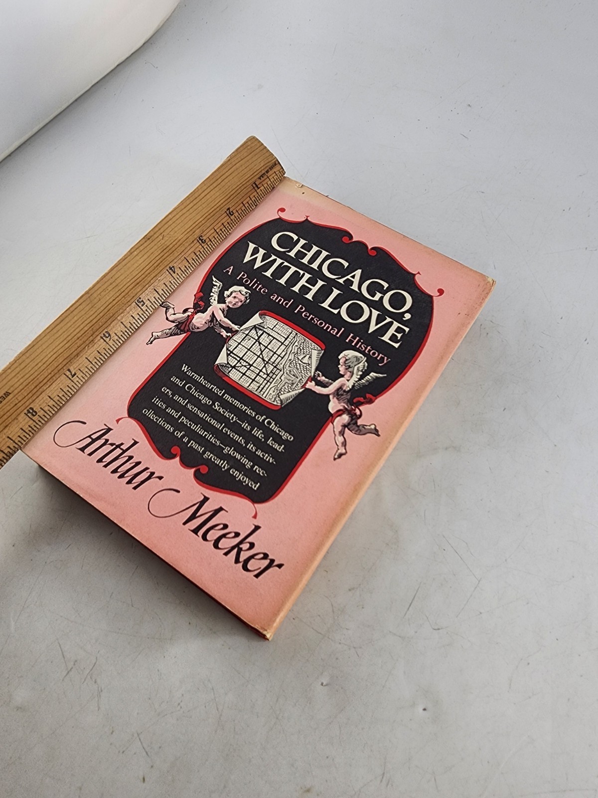 Chicago With Love A Polite and Personal History Arthur Meeker 1st ed HC DJ