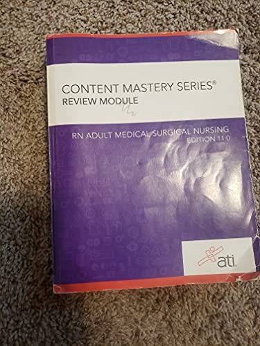 RN Adult Medical Surgical Nursing Edition 11. 0 by ATI Nursing Education