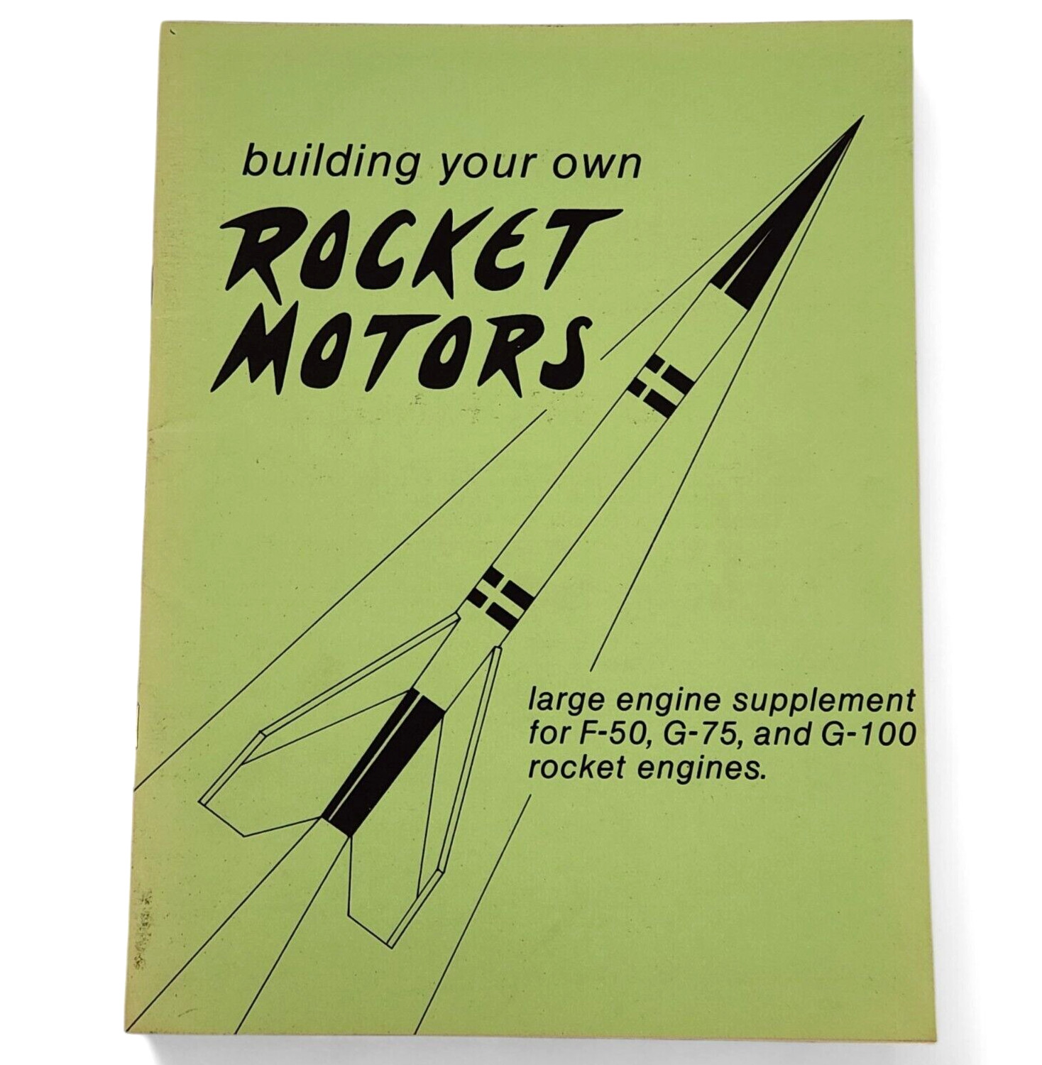 Building Your Own Rocket Motors Book Teleflite Large Engine F-50 G-75 G-100 1983