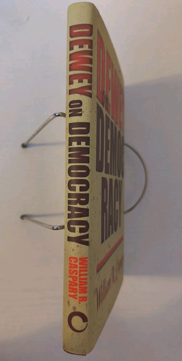 Dewey on Democracy by William R. Caspary 2000, Hardcover w dust jacket SIGNED