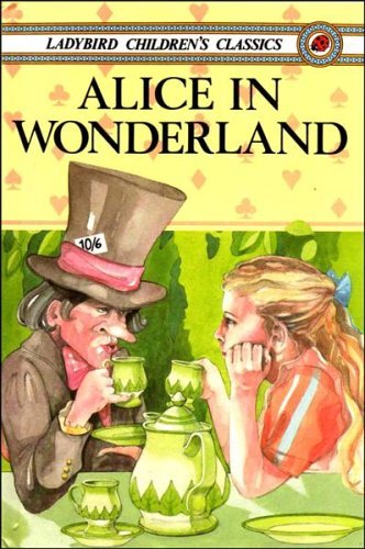 Alice in Wonderland (Children’s classics) By Lewis Carroll. 9780
