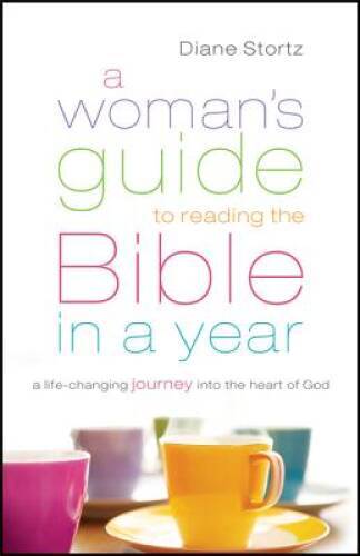 A Woman’s Guide to Reading the Bible in a Year: A Life-Changing Jour – VERY GOOD