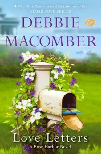 Love Letters: A Rose Harbor Novel – Hardcover By Macomber, Debbie – GOOD