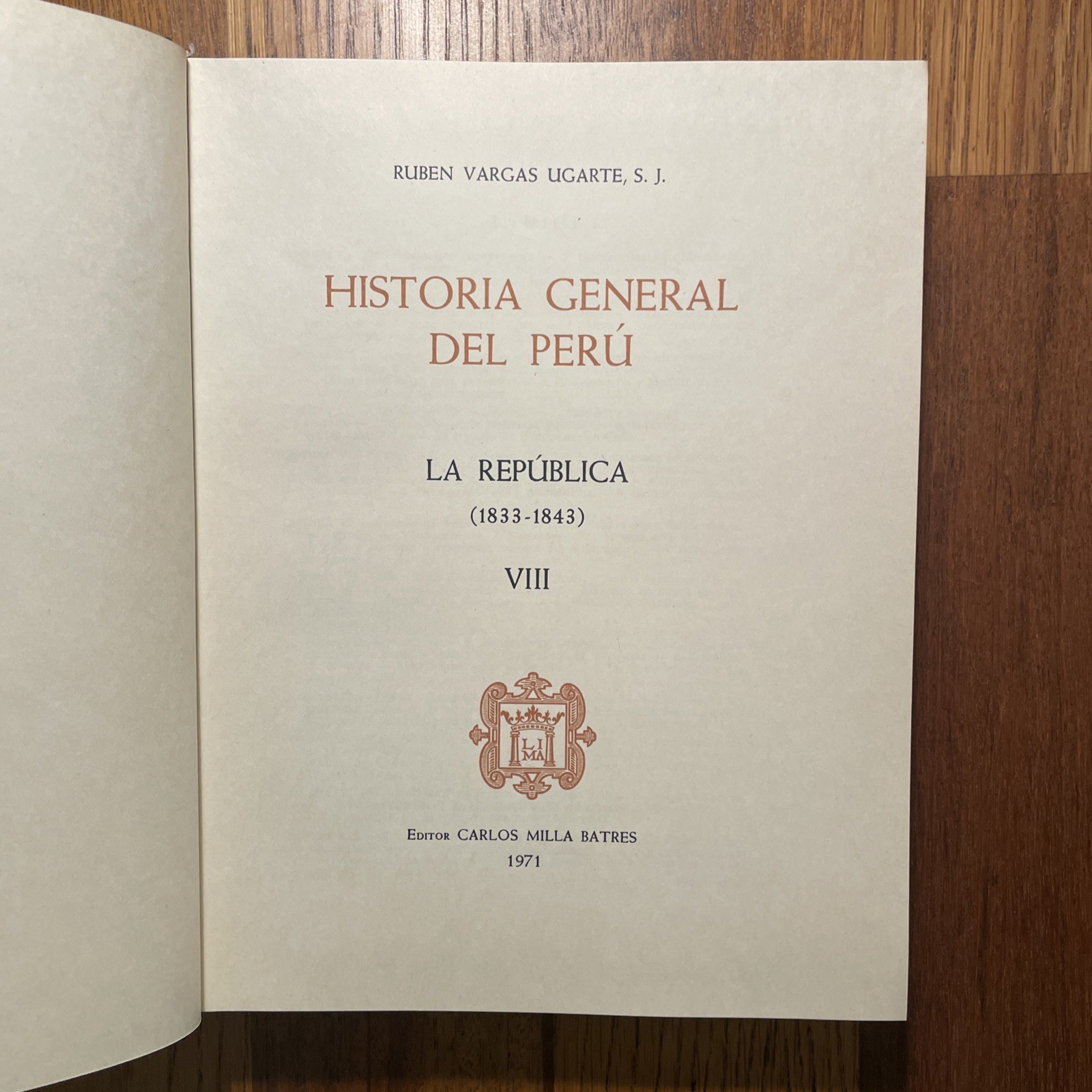 Historia General del Peru by Rubén Vargas Ugarte, 10 volumes. Edito Carlos Milla