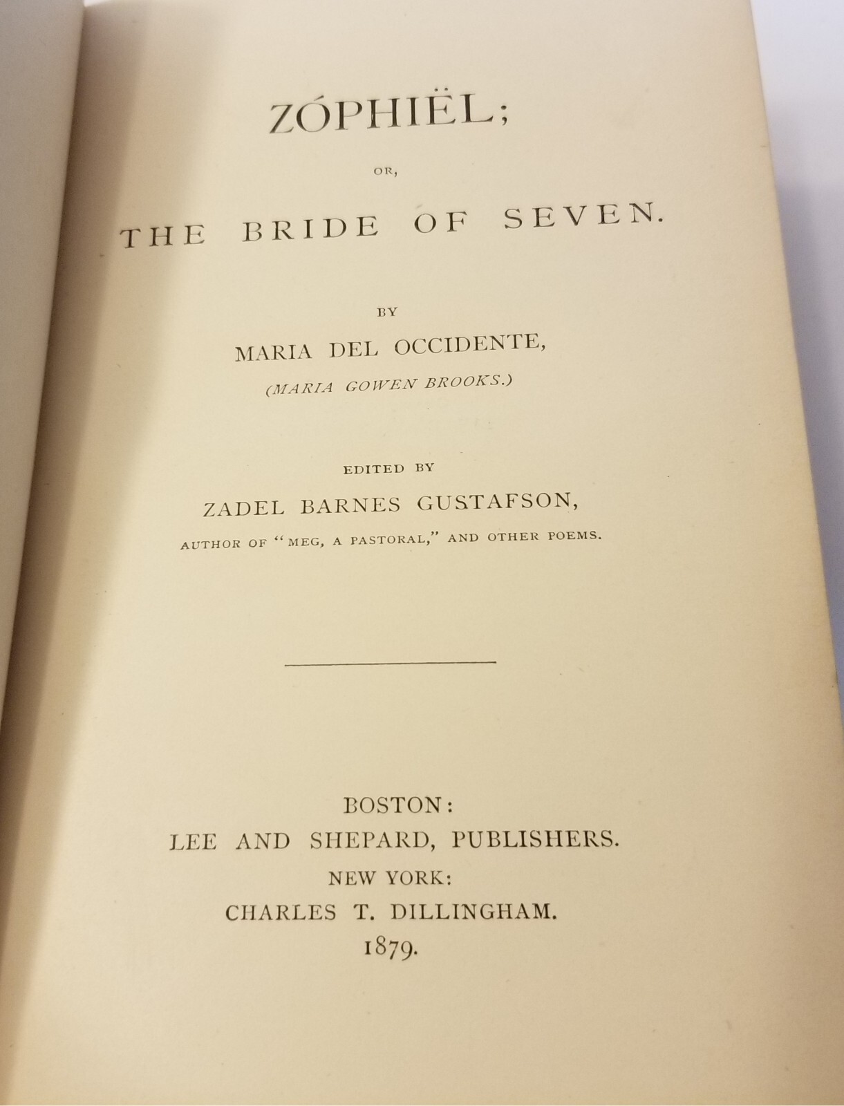 492: Maria Del Occidente “Zophiel; Or, The Bride of Seven” 1879 Lee and Shepard