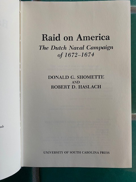 Raid on America: The Dutch Naval Campaign of 1672-1674 Shomett Haslach 1st HD DJ