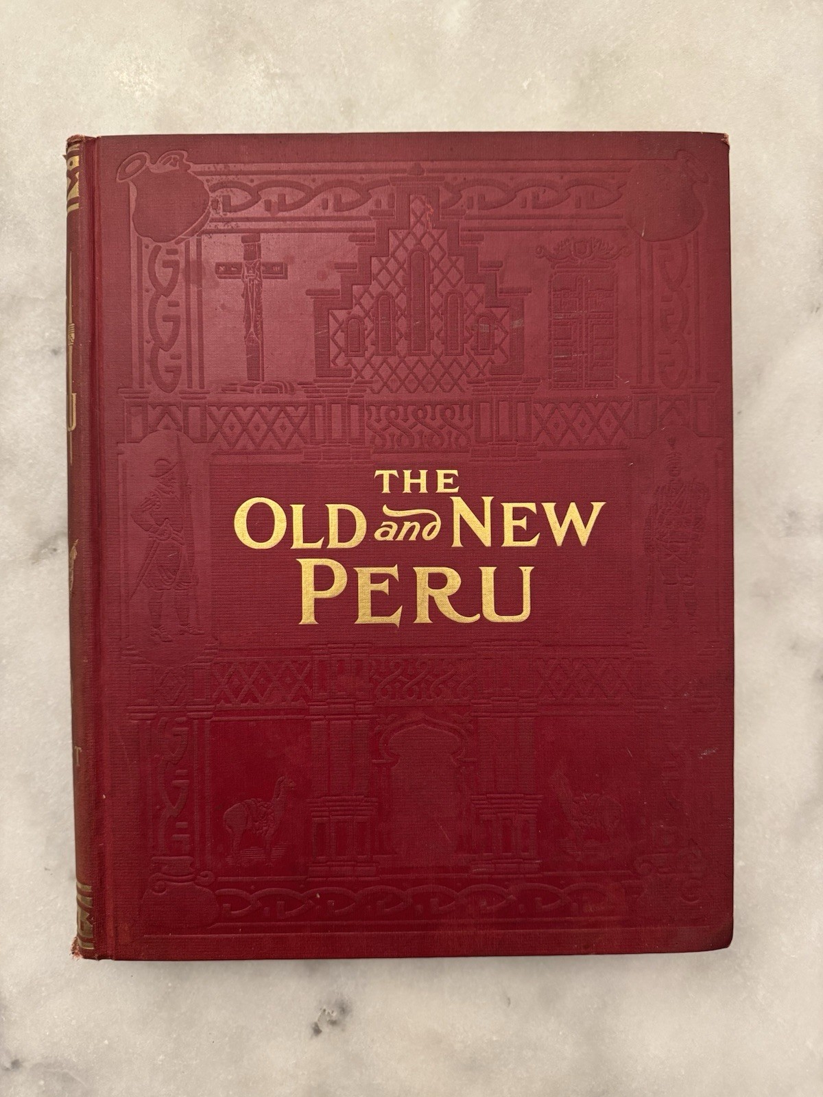1908 The Old and New Peru Marie Robinson Wright Barrie & Sons Red Gilt HC
