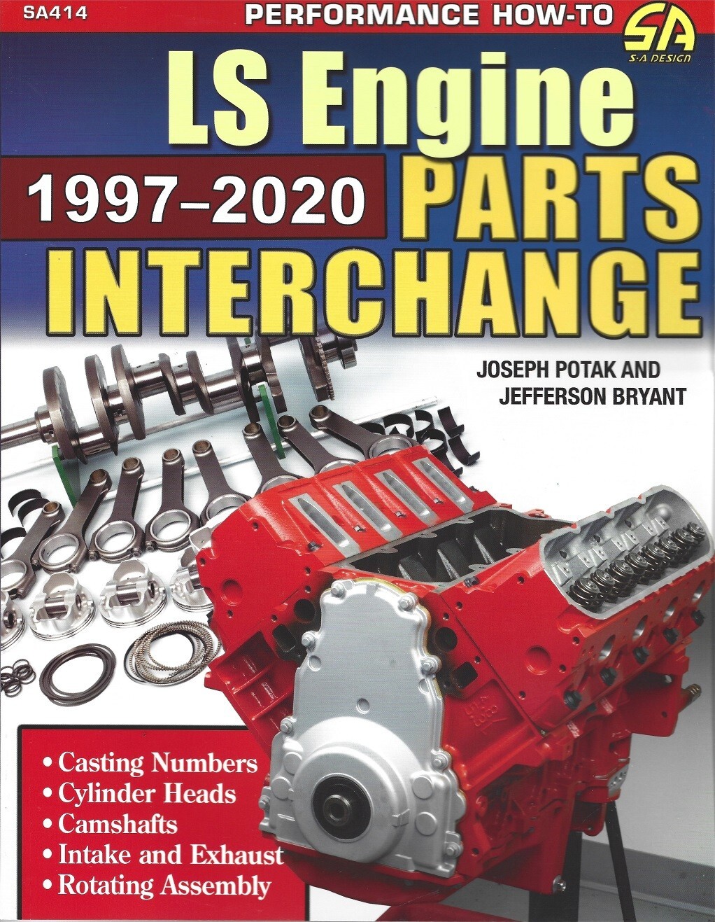 LS Engine Parts Interchange: 1997 – 2020 (Casting Numbers, Camshafts, Intakes)