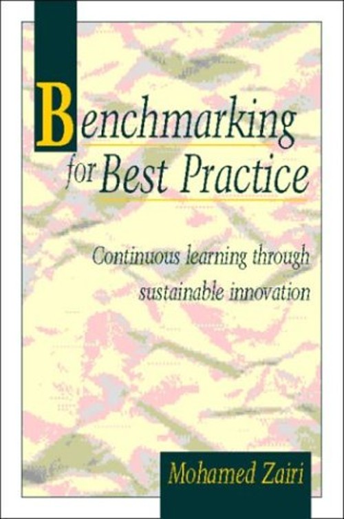 Benchmarking for Best Practice : Continuous Learning Through Sust