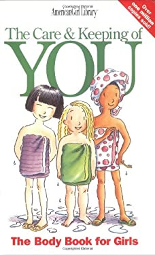 The Care and Keeping of You : The Body Book for Girls Valorie Sch