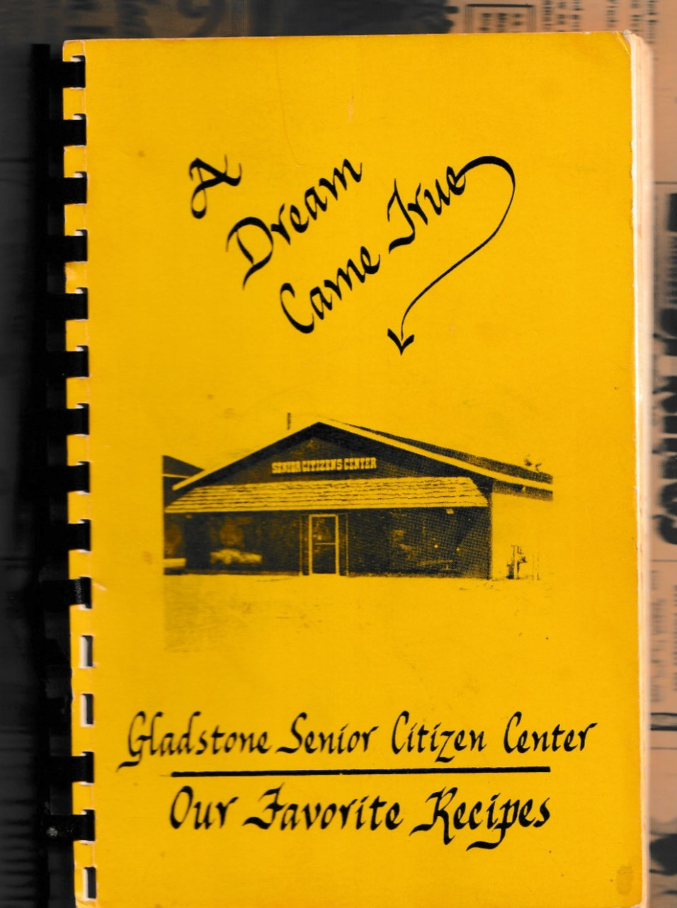 GLADSTONE SENIOR CITIZEN CENTER OUR FAVORITE RECIPES 1984 COOKBOOK 102 pages