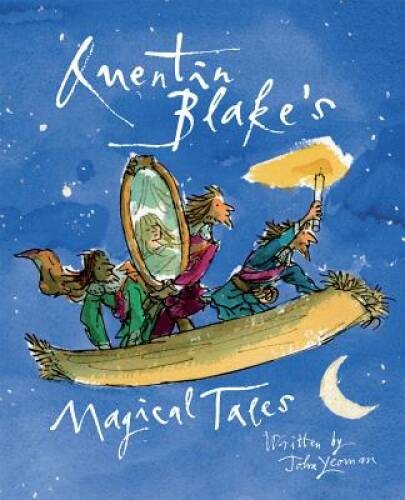 Quentin Blake’s Magical Tales – Hardcover By Yeoman, John – VERY GOOD