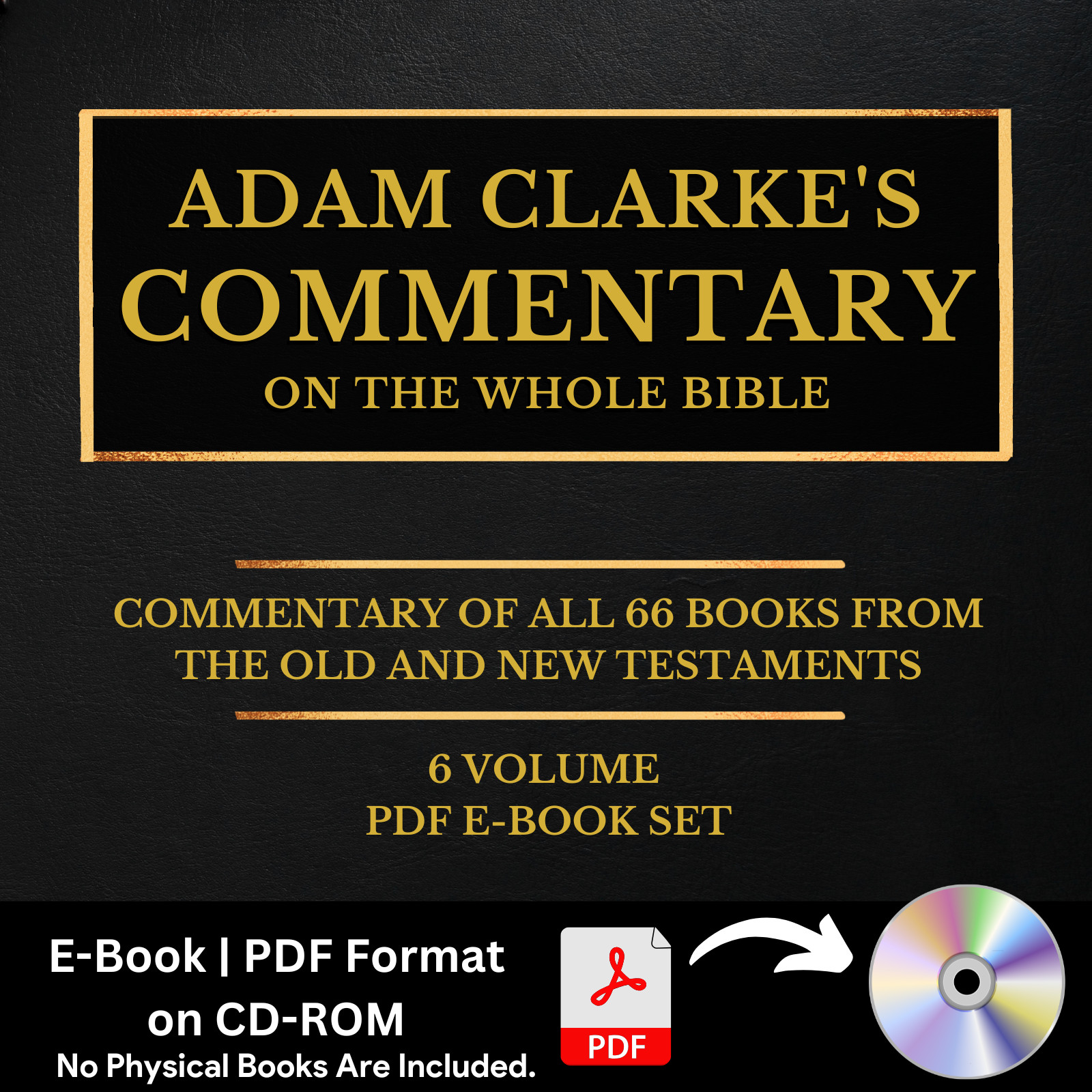 Adam Clarke’s Commentary on the Whole Bible – 6 Volumes (PDF E-Book) on CD-ROM