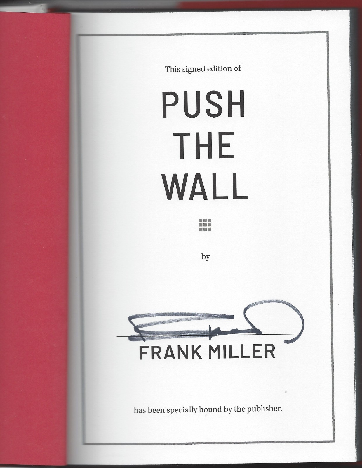 Frank Miller SIGNED BOOK Push the Wall Hardcover NEW In Hand Ships Within 1 day!
