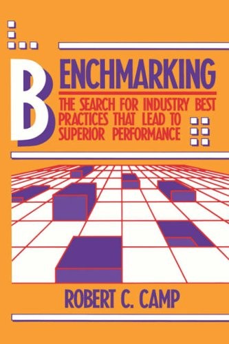 Benchmarking: The Search for Industry Best Practices that Lead t