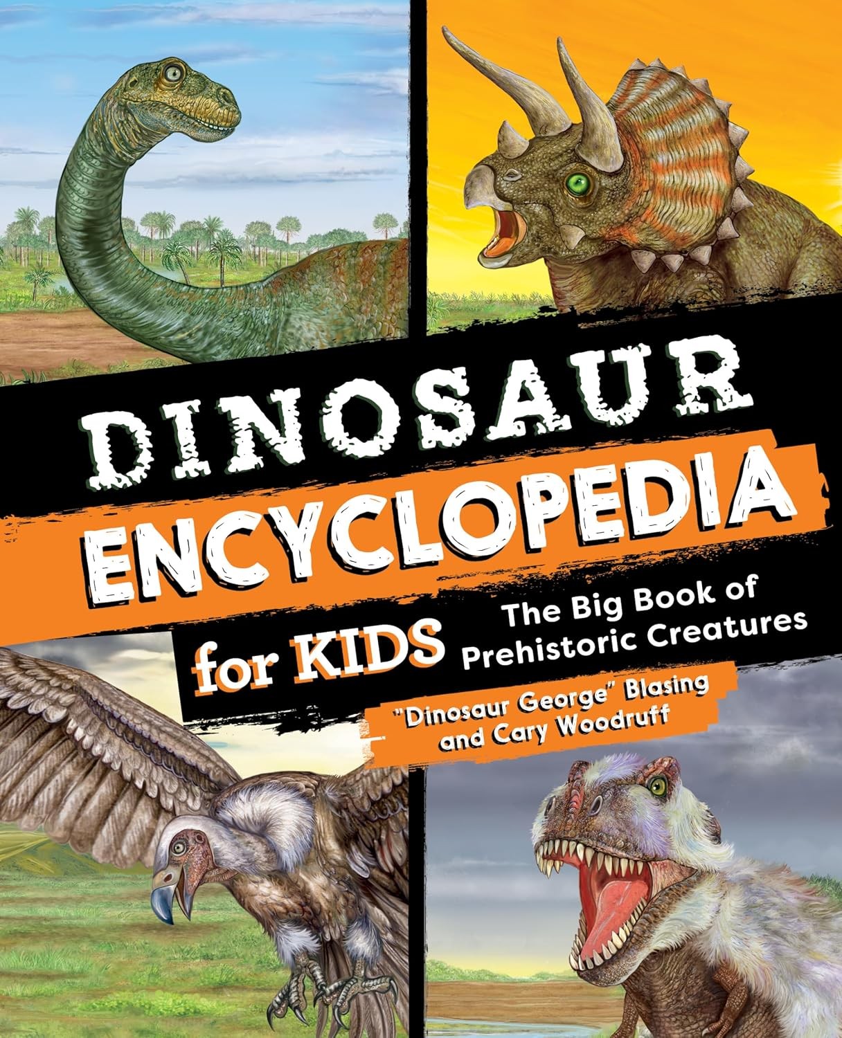 Dinosaur Encyclopedia for Kids: The Big Book of Prehistoric Creatures Hardback