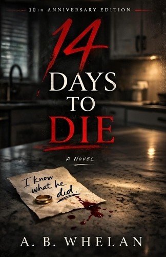 14 Days to Die (Binge-worthy domestic…, Whelan, A. B.