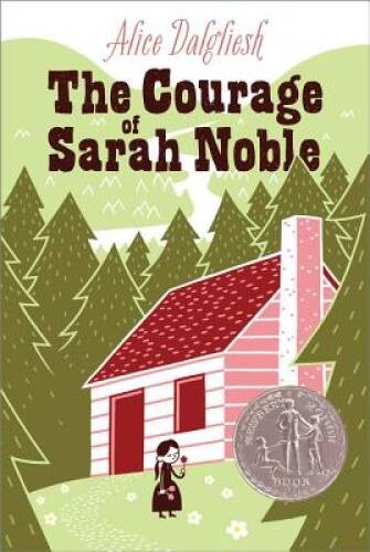 The Courage of Sarah Noble – Paperback By Dalgliesh, Alice – GOOD