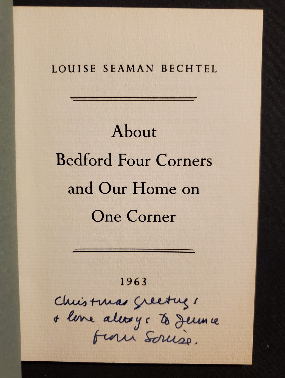 *SIGNED* Louise Seaman Bechtel 1st Edition BEDFORD FOUR CORNERS 1963 1st Edition