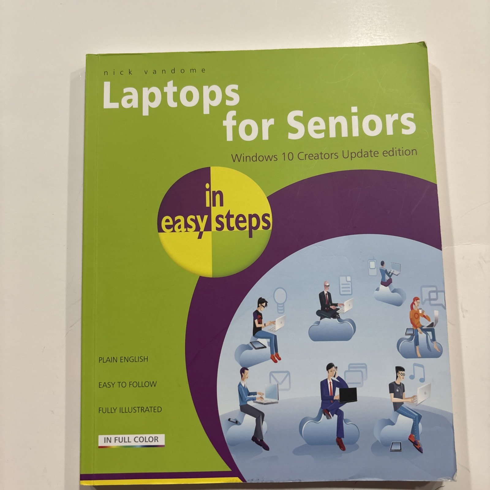 In Easy Steps Ser.: Laptops for Seniors – Windows 10 Edition by Nick Vandome