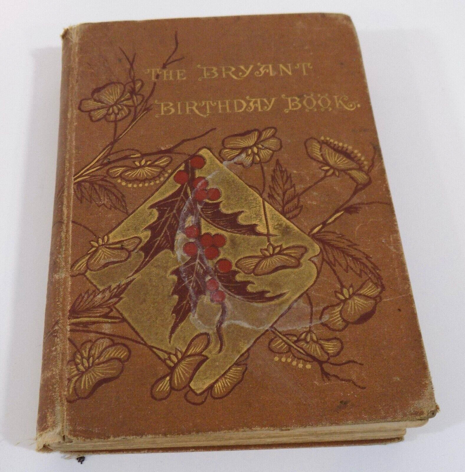Antique Book “The Bryant Birthday Book” 1885 Gilt Decorative Cover Art