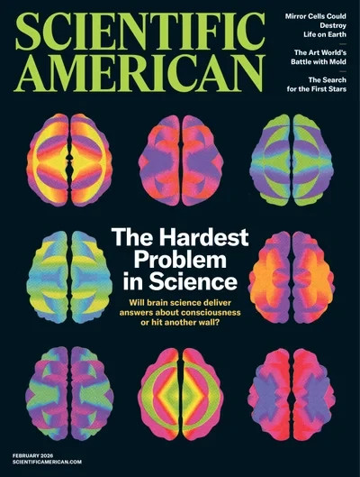 SCIENTIFIC AMERICAN MAGAZINE | FEBRUARY 2026 | THE HARDEST PROBLEM IN SCIENCE