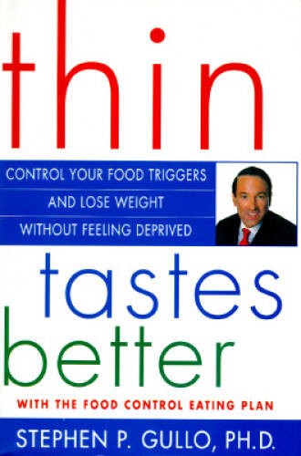 Thin Tastes Better: Control Your Food Triggers and Lose Weight Witho – VERY GOOD