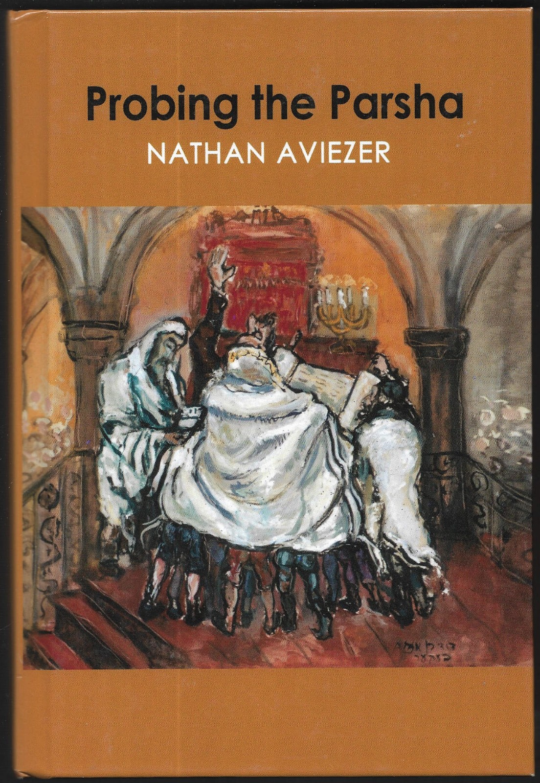 Probing The Parsha Nathan Aviezer Hardcover 2020 KTAV Publishing House